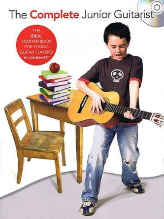 The Complete Junior Guitarist by Joe Bennett 9780825637384