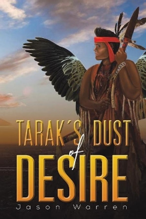 Tarak's Dust of Desire by Jason Warren 9781528905930