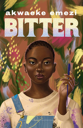 Bitter by Akwaeke Emezi 9780571371198