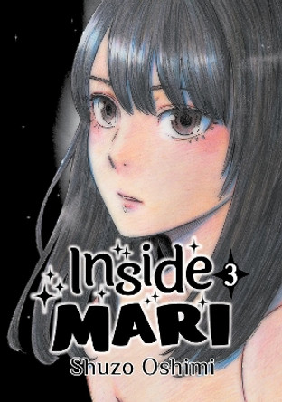 Inside Mari, Volume 3 by Shuzo Oshimi 9781634429047
