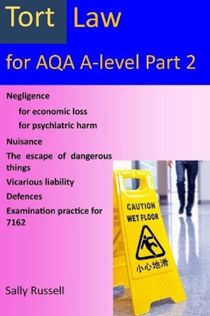 Tort Law for AQA A-Level Part 2: plus links to the non-substantive law by Sally Russell 9781725896932