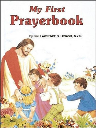 My First Prayer Book by Lawrence G. Lovasik 9780899422053