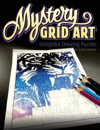 Mystery Grid Art: Delightful Drawing Puzzles by Scott C Cummins 9781539855361