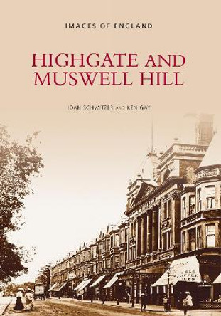 Highgate and Muswell Hill by Joan Schwitzer 9780752401195