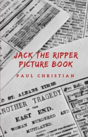 Jack the Ripper Picture Book by Paul Christian 9781723485787