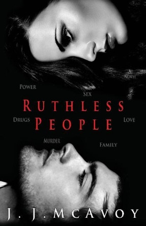 Ruthless People by J J McAvoy 9781544897820