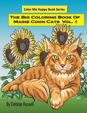 The Big Coloring Book of Maine Coon Cats - Volume 1 by Debbie Russell 9781545463901