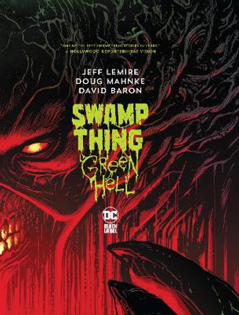 Swamp Thing: Green Hell by Jeff Lemire 9781779517234