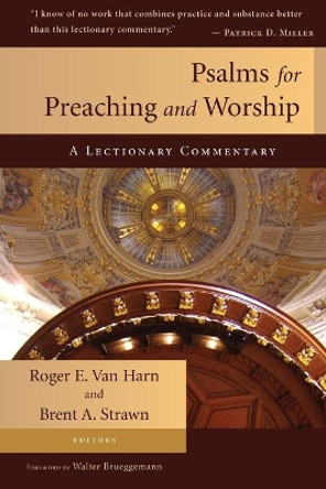 Psalms for Preaching and Worship: A Lectionary Commentary by Roger E. Van Harn 9780802863218