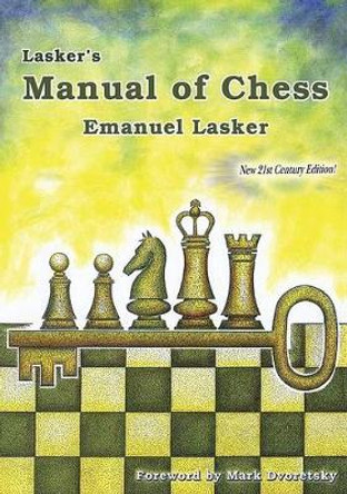 Lasker's Manual of Chess by Emanuel Lasker 9781888690507