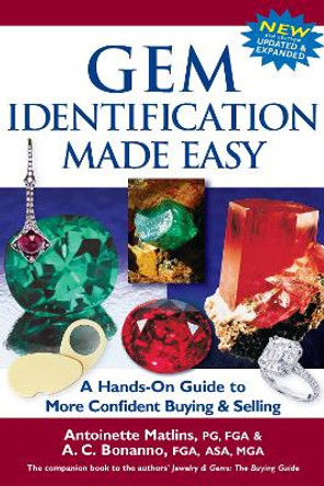 Gem Identification Made Easy (6th Edition): A Hands-On Guide to More Confident Buying & Selling by Antoinette Matlins 9780997014556