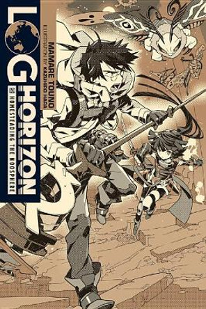 Log Horizon, Vol. 10 (light novel) by Mamare Touno 9780316471053