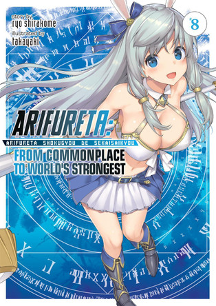 Arifureta: From Commonplace to World's Strongest (Light Novel) Vol. 8 by Ryo Shirakome 9781645054351