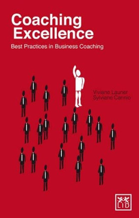 Coaching Excellence: Best Practices in Business Coaching by Sylviane Cannio 9781907794155