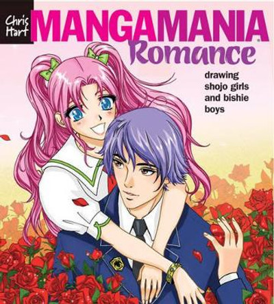Manga Mania (TM): Romance: Drawing Shojo Girls and Bishie Boys by Christopher Hart 9781933027432