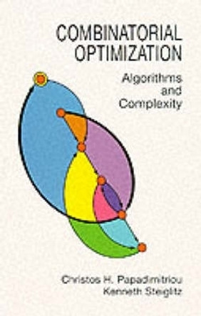 Combinatorial Optimization: Algorithms and Complexity by Christos H. Papadimitriou 9780486402581