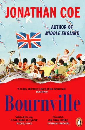 Bournville: From the bestselling author of Middle England by Jonathan Coe 9780241517406