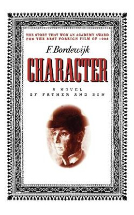 Character: A Novel of Father and Son by Ferdinand Bordewijk 9781566632270