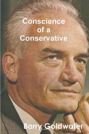 Conscience of a Conservative by Barry Goldwater 9781774641521