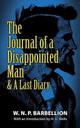 The Journal of a Disappointed Man: & A Last Diary by W. N. P. Barbellion 9780486817392