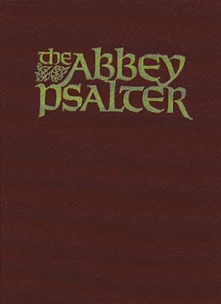 The Abbey Psalter: The Book of Psalms Used by the Trappist Monks of Genesee Abbey by Abbot John Eudes Bamberger 9780809103164