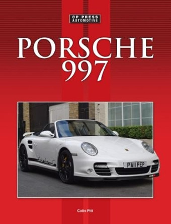 Porsche 997 by Colin Pitt 9781910241615