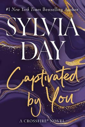 Captivated by You by Sylvia Day 9780425273869