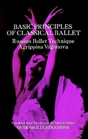 Basic Principles of Classical Ballet by Agrippina Vaganova 9780486220369