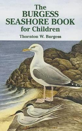 The Burgess Seashore Book for Children by Thornton Waldo Burgess 9780486442532