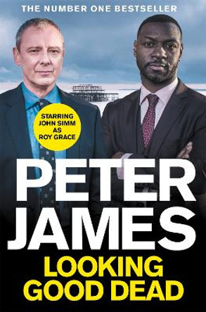 Looking Good Dead by Peter James 9781529063028