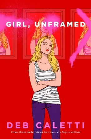 Girl, Unframed by Deb Caletti 9781534426979