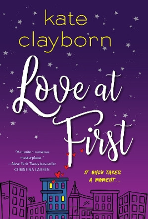 Love at First by Kate Clayborn 9781496725196