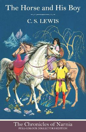 The Horse and His Boy (The Chronicles of Narnia, Book 3) by C. S. Lewis 9780007588541