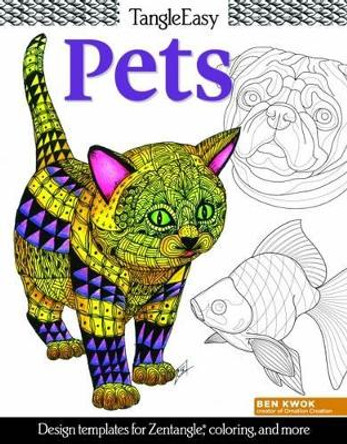 TangleEasy Pets by Ben Kwok 9781497201057