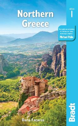 Greece: Northern Greece: including Thessaloniki, Epirus, Macedonia, Pelion, Mount Olympus, Chalkidiki, Meteora and the Sporades by Dana Facaros 9781784776312