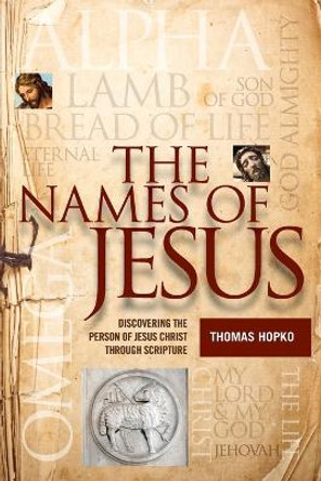 The Names of Jesus: Discovering the Person of Jesus Christ through Scripture by Father Thomas Hopko 9781936270415