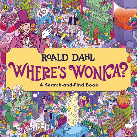 Where's Wonka?: A Search-and-Find Book by Roald Dahl 9780241619001