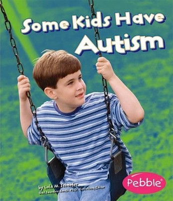 Some Kids Have Autism by Martha E. H. Rustad 9781429617727