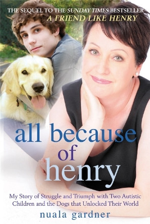 All Because of Henry by Nuala Gardner 9781845027070