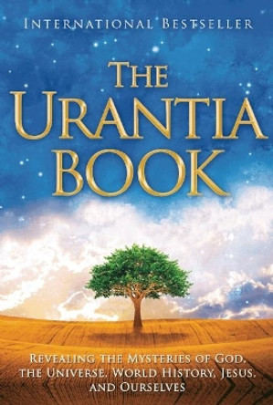 The Urantia Book: Revealing the Mysteries of God, the Universe, World History, Jesus, and Ourselves by Multiple Authors 9780911560077