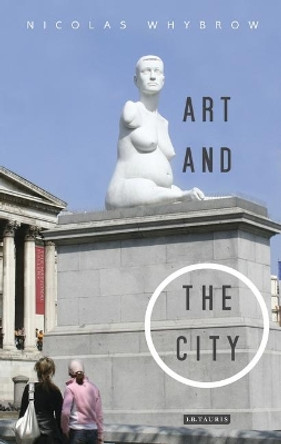 Art and the City by Nicholas Whybrow 9781845114657