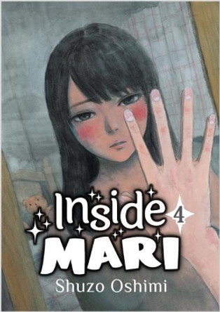 Inside Mari, Volume 4 by Shuzo Oshimi 9781634429061