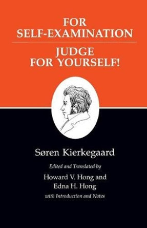 Kierkegaard's Writings, XXI, Volume 21: For Self-Examination / Judge For Yourself! by Soren Kierkegaard 9780691020662