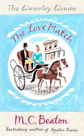 The Love Match by M. C. Beaton 9781472114341