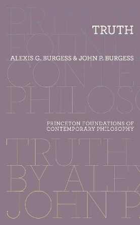 Truth by Alexis G. Burgess 9780691163673