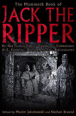 The Mammoth Book of Jack the Ripper by Maxim Jakubowski 9781845297121