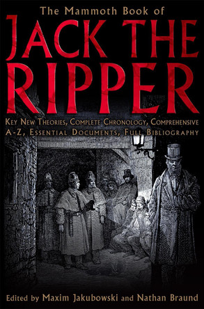 The Mammoth Book of Jack the Ripper Maxim Jakubowski (Bookseller/Editor) 9781845297121