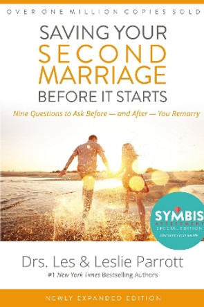 Saving Your Second Marriage Before It Starts: Nine Questions to Ask Before -- and After -- You Remarry by Les Parrott 9780310346302