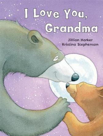 I Love You, Grandma by Jillian Harker