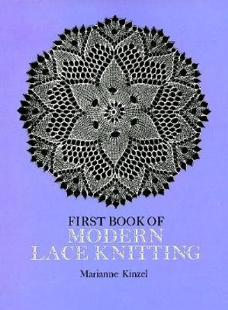 The First Book of Modern Lace Knitting by Marianne Kinzel 9780486229041